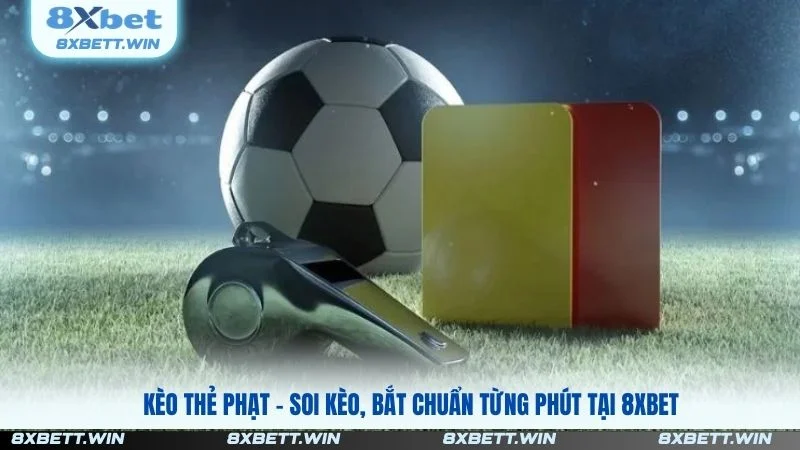 Kèo Thẻ Phạt