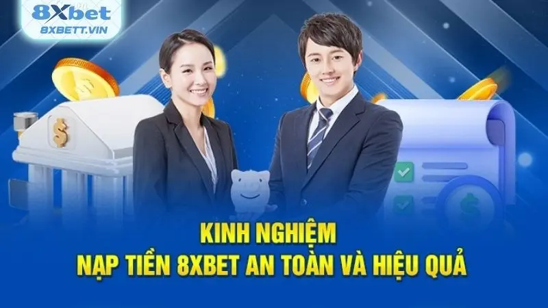 Một số điểm cần lưu ý khi thực hiện nạp tiền 8XBET